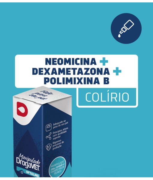 Colírios Neomicina + Dexametazona + Polimixina B  