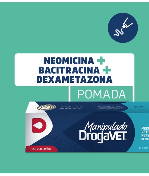 Pomadas Neomicina + Bacitracina + Dexametasona 
